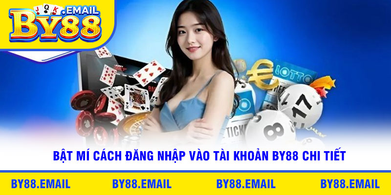 Bật mí cách đăng nhập vào tài khoản By88 chi tiết