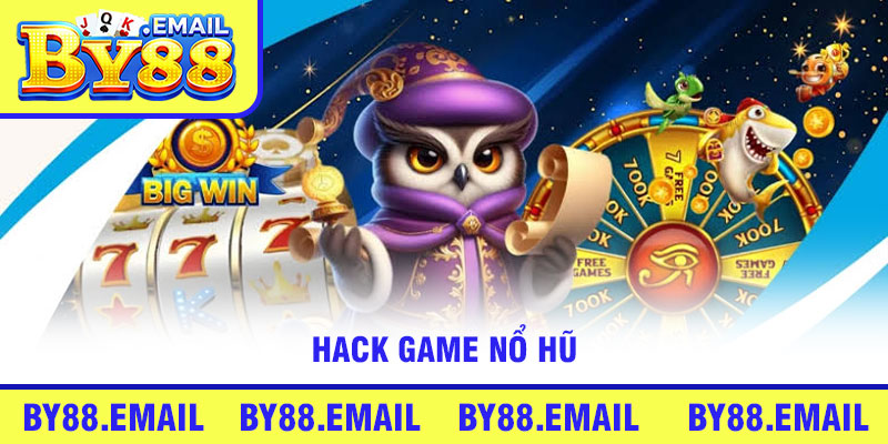 Hack Game Nổ Hũ