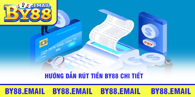 Hướng dẫn rút tiền By88 chi tiết