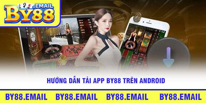 Hướng dẫn tải App By88 trên Android