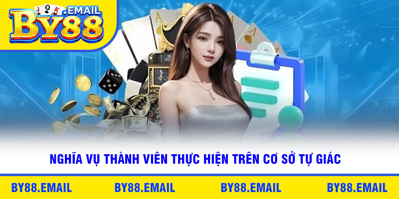 Nghĩa vụ thành viên thực hiện trên cơ sở tự giác