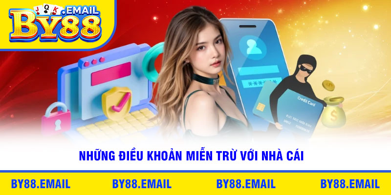 Những điều khoản miễn trừ với nhà cái