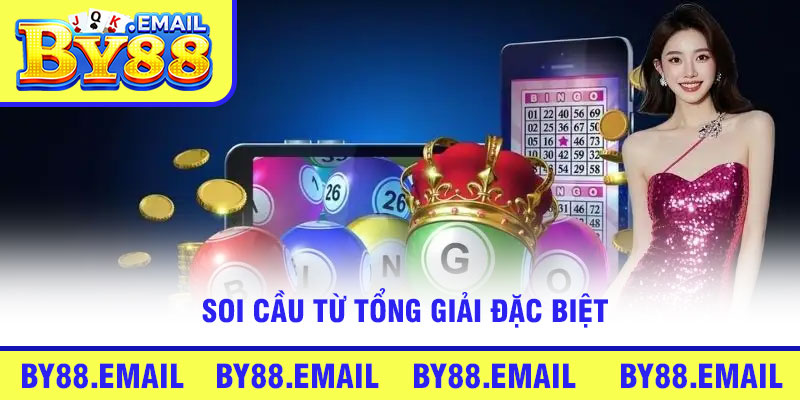 Soi cầu từ tổng giải đặc biệt